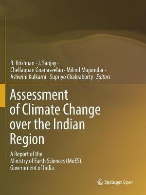 Assessment of Climate Change over the Indian Region: A Report of the Ministry of Earth Sciences (MoES), Government of India - cover