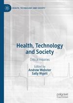 Health, Technology and Society: Critical Inquiries