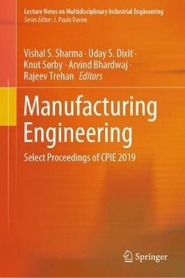 Manufacturing Engineering: Select Proceedings of CPIE 2019 - cover