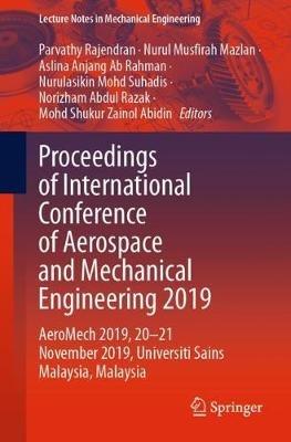 Proceedings of International Conference of Aerospace and Mechanical Engineering 2019: AeroMech 2019, 20–21 November 2019, Universiti Sains Malaysia, Malaysia - cover