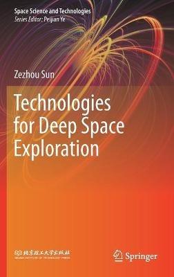 Technologies for Deep Space Exploration - Zezhou Sun - cover