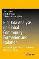 Big Data Analysis on Global Community Formation and Isolation: Sustainability and Flow of Commodities, Money, and Humans - cover