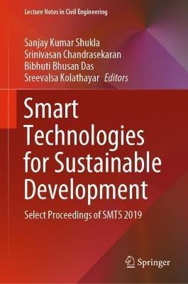Smart Technologies for Sustainable Development: Select Proceedings of SMTS 2019 - cover