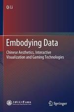 Embodying Data: Chinese Aesthetics, Interactive Visualization and Gaming Technologies