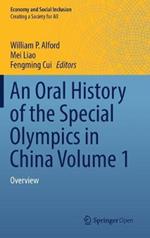 An Oral History of the Special Olympics in China Volume 1: Overview