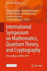 International Symposium on Mathematics, Quantum Theory, and Cryptography: Proceedings of MQC 2019