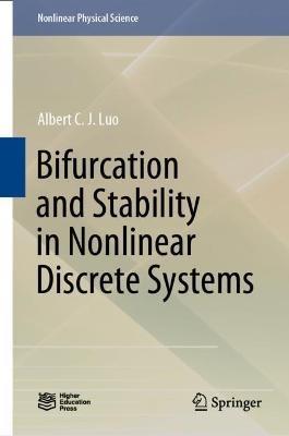Bifurcation and Stability in Nonlinear Discrete Systems - Albert C. J. Luo - cover