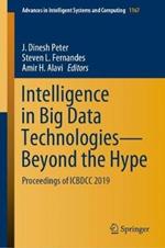 Intelligence in Big Data Technologies—Beyond the Hype: Proceedings of ICBDCC 2019