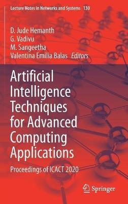Artificial Intelligence Techniques for Advanced Computing Applications: Proceedings of ICACT 2020 - cover