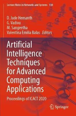 Artificial Intelligence Techniques for Advanced Computing Applications: Proceedings of ICACT 2020 - cover