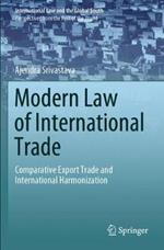 Modern Law of International Trade: Comparative Export Trade and International Harmonization