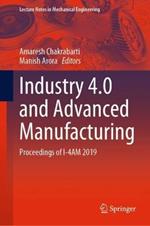 Industry 4.0 and Advanced Manufacturing: Proceedings of I-4AM 2019