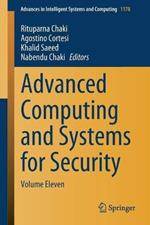 Advanced Computing and Systems for Security: Volume Eleven