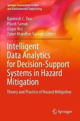 Intelligent Data Analytics for Decision-Support Systems in Hazard Mitigation: Theory and Practice of Hazard Mitigation - cover