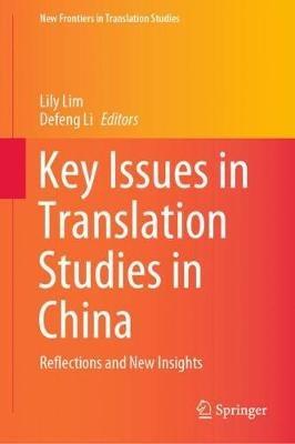 Key Issues in Translation Studies in China: Reflections and New Insights - cover