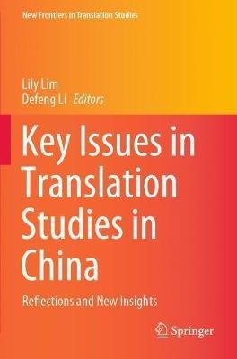 Key Issues in Translation Studies in China: Reflections and New Insights - cover