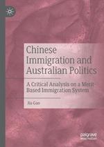 Chinese Immigration and Australian Politics: A Critical Analysis on a Merit-Based Immigration System
