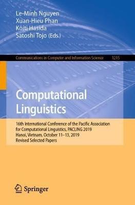 Computational Linguistics: 16th International Conference of the Pacific Association for Computational Linguistics, PACLING 2019, Hanoi, Vietnam, October 11–13, 2019, Revised Selected Papers - cover
