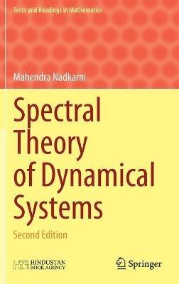 Spectral Theory of Dynamical Systems: Second Edition - Mahendra Nadkarni - cover