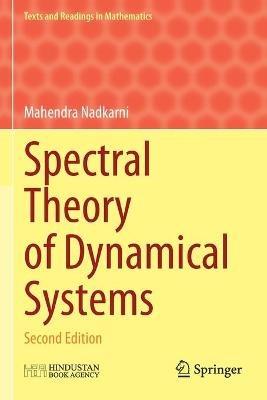 Spectral Theory of Dynamical Systems: Second Edition - Mahendra Nadkarni - cover