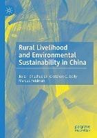 Libro inglese Rural Livelihood and Environmental Sustainability in China Jie Li , Shuzhuo Li , Gretchen C. Daily