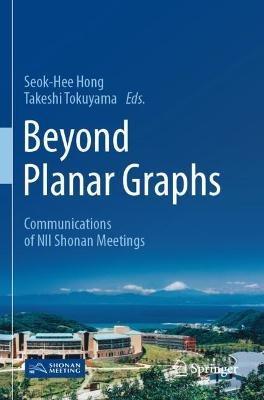 Beyond Planar Graphs: Communications of NII Shonan Meetings - cover