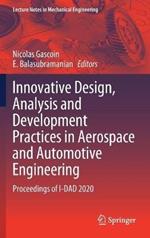 Innovative Design, Analysis and Development Practices in Aerospace and Automotive Engineering: Proceedings of I-DAD 2020