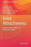 Libro in inglese Voice Attractiveness: Studies on Sexy, Likable, and Charismatic Speakers 