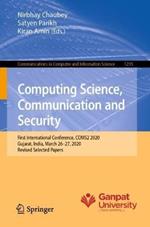 Computing Science, Communication and Security: First International Conference, COMS2 2020, Gujarat, India, March 26–27, 2020, Revised Selected Papers