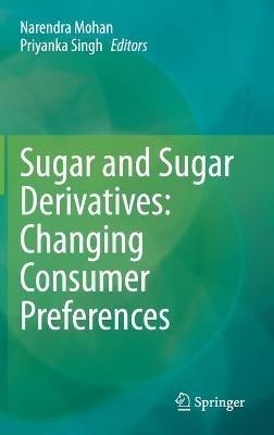 Sugar and Sugar Derivatives: Changing Consumer Preferences - cover