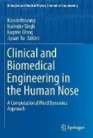 Libro in inglese Clinical and Biomedical Engineering in the Human Nose: A Computational Fluid Dynamics Approach 