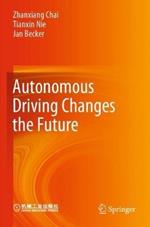 Autonomous Driving Changes the Future