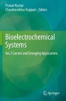 Bioelectrochemical Systems: Vol.2 Current and Emerging Applications - cover
