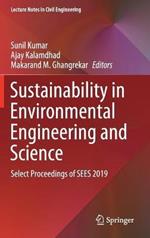 Sustainability in Environmental Engineering and Science: Select Proceedings of SEES 2019