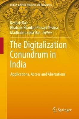The Digitalization Conundrum in India: Applications, Access and Aberrations - cover