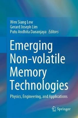 Emerging Non-volatile Memory Technologies: Physics, Engineering, and Applications - cover