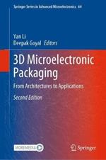 3D Microelectronic Packaging: From Architectures to Applications