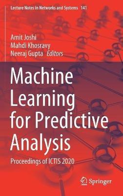 Machine Learning for Predictive Analysis: Proceedings of ICTIS 2020 - cover