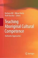 Teaching Aboriginal Cultural Competence: Authentic Approaches