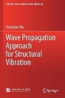 Libro in inglese Wave Propagation Approach for Structural Vibration  - Chongjian Wu