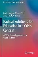 Radical Solutions for Education in a Crisis Context: COVID-19 as an Opportunity for Global Learning - cover