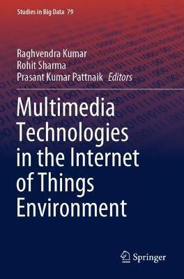 Multimedia Technologies in the Internet of Things Environment - cover