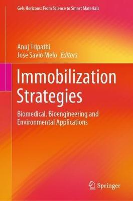 Immobilization Strategies: Biomedical, Bioengineering and Environmental Applications - cover