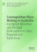 Libro inglese Cosmopolitan Place Making in Australia: Immigrant Minorities and the Built Environment in Cities, Regional and Rural Areas Jock Collins , Branka Krivokapic-Skoko , Kirrily Jordan
