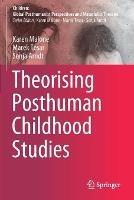 Libro inglese Theorising Posthuman Childhood Studies Karen Malone , Marek Tesar , Sonja Arndt