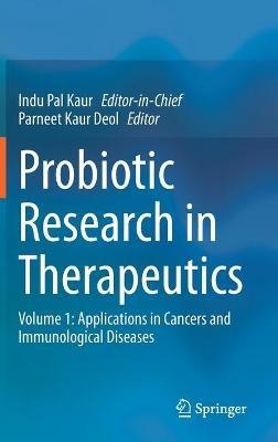 Probiotic Research in Therapeutics: Volume 1: Applications in Cancers and Immunological Diseases - cover