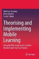 Theorising and Implementing Mobile Learning: Using the iPAC Framework to Inform Research and Teaching Practice