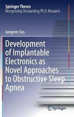 Development of Implantable Electronics as Novel Approaches to Obstructive Sleep Apnea