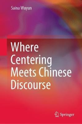 Where Centering Meets Chinese Discourse - Saina Wuyun - cover