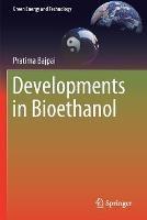 Libro in inglese Developments in Bioethanol  - Pratima Bajpai